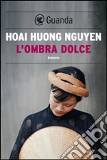 L'ombra dolce. E-book. Formato PDF
