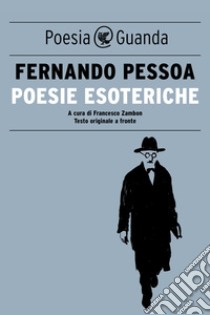 Poesie esoteriche. E-book. Formato EPUB ebook di Fernando Pessoa