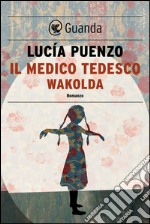 Il medico tedesco-Wakolda. E-book. Formato EPUB ebook