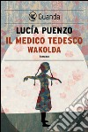 Il medico tedesco-Wakolda. E-book. Formato EPUB ebook