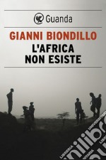 L'africa non esiste. E-book. Formato PDF ebook