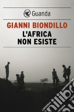 L'africa non esiste. E-book. Formato EPUB ebook