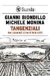 Tangenziali: Due viandanti ai bordi della città. E-book. Formato EPUB ebook di Gianni Biondillo