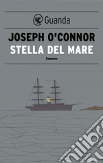 Stella del mare. Addio alla vecchia Irlanda. E-book. Formato PDF ebook