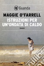 Istruzioni per un'ondata di caldo. E-book. Formato PDF ebook