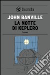 La notte di Keplero. E-book. Formato EPUB ebook