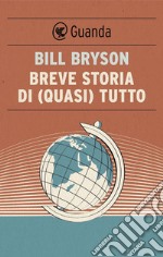 Breve storia di (quasi) tutto. E-book. Formato EPUB ebook