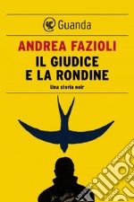 Il giudice e la rondine: I casi di Elia Contini. E-book. Formato PDF ebook