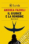 Il giudice e la rondine: I casi di Elia Contini. E-book. Formato EPUB ebook