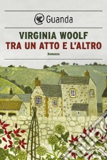 Tra un atto e l'altro. E-book. Formato EPUB ebook