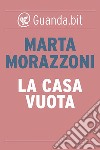 La casa vuota. E-book. Formato EPUB ebook