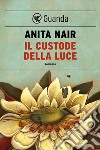 Il custode della luce. E-book. Formato EPUB ebook