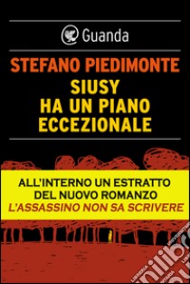 Siusy ha un piano eccezionale. E-book. Formato EPUB ebook di Stefano Piedimonte