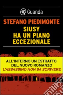 Siusy ha un piano eccezionale. E-book. Formato PDF ebook di Stefano Piedimonte