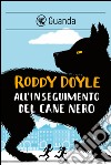 All'inseguimento del cane nero. E-book. Formato EPUB ebook