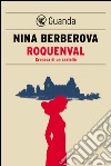 Roquenval: Cronaca di un castello. E-book. Formato EPUB ebook