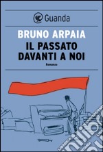 Il passato davanti a noi. E-book. Formato EPUB ebook