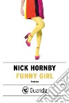 Funny Girl - Edizione Italiana. E-book. Formato EPUB ebook di Nick Hornby