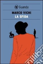 La sfida. E-book. Formato EPUB ebook