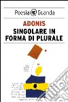 Singolare in forma di plurale. E-book. Formato EPUB ebook