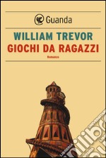 Giochi da ragazzi. E-book. Formato EPUB ebook