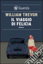 Il viaggio di Felicia. E-book. Formato EPUB ebook