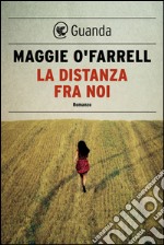 La distanza fra noi. E-book. Formato EPUB