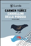 Cardellini della pioggia. E-book. Formato EPUB ebook