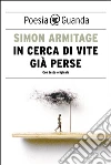 In cerca di vite già perse. E-book. Formato EPUB ebook di Simon Robert Armitage