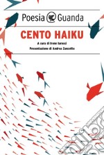 Cento haiku. E-book. Formato EPUB ebook