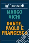 Dante, Paolo e Francesca. E-book. Formato EPUB ebook