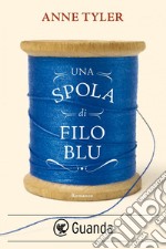 Una spola di filo blu. E-book. Formato PDF