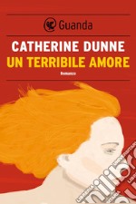 Un terribile amore. E-book. Formato EPUB ebook