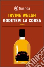 Godetevi la corsa. E-book. Formato EPUB ebook