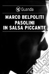 Pasolini in salsa piccante. E-book. Formato EPUB ebook