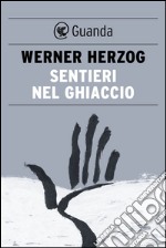 Sentieri nel ghiaccio. E-book. Formato EPUB ebook