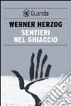 Sentieri nel ghiaccio. E-book. Formato EPUB ebook