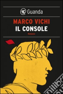 Il console. E-book. Formato EPUB ebook di Marco Vichi