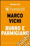 Burro e parmigiano. E-book. Formato EPUB ebook