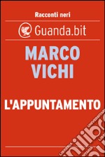 L'appuntamento. E-book. Formato EPUB ebook