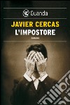 L'impostore. E-book. Formato EPUB ebook di Javier Cercas