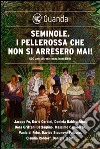 Seminole. I pellerossa che non si arresero mai!: 500 anni di resistenza incredibile. E-book. Formato EPUB ebook