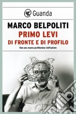 Primo Levi di fronte e di profilo. E-book. Formato EPUB ebook