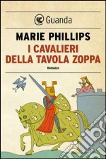 I cavalieri della tavola zoppa. E-book. Formato EPUB ebook