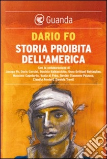 Storia proibita dell'America. E-book. Formato EPUB ebook di Dario  Fo