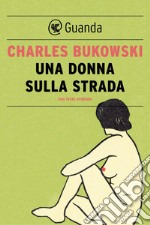 Una donna sulla strada. E-book. Formato PDF ebook