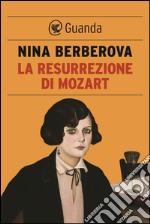 La resurrezione di Mozart. E-book. Formato EPUB ebook