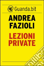 Lezioni private: I casi di Elia Contini. E-book. Formato EPUB ebook