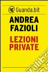 Lezioni private: I casi di Elia Contini. E-book. Formato EPUB ebook di Andrea Fazioli