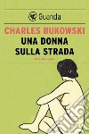 Una donna sulla strada. E-book. Formato EPUB ebook